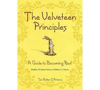 The Velveteen Principles: A Guide to Becoming Real