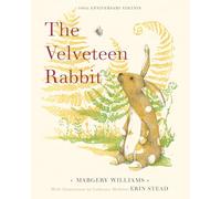 The Velveteen Rabbit : 100th Anniversary Edition