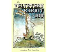 The Velveteen Rabbit at 100 (Children's Literature Association Series)