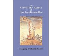 The Velveteen Rabbit Or How Toys Become Real