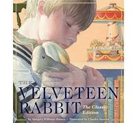 The Velveteen Rabbit Oversized Padded Board Book: The Classic Edition (Perfect Bedtime Reading For Young Children) (Oversized Padded Board Books)