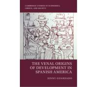 The Venal Origins of Development in Spanish America