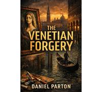 The Venetian Forgery: A Julian Vale Thriller: 3 (The Mediterranean Files)