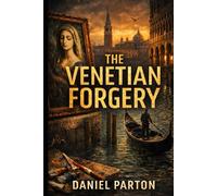 The Venetian Forgery: A Julian Vale Thriller (The Mediterranean Files)