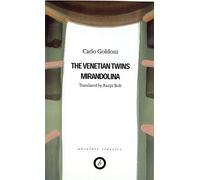 The Venetian Twins/Mirandolina. (Absolute Classics)