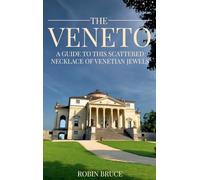 The Veneto: A guide to this scattered necklace of Venetian jewels