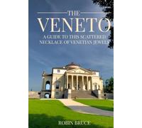 The Veneto: A guide to this scattered necklace of venetian jewels