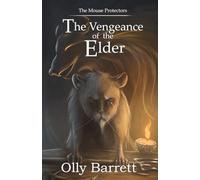 The Vengeance of the Elder (The Mouse Protectors)