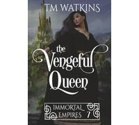 The Vengeful Queen (Immortal Empires)