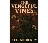 The Vengeful Vines: 3 (The Devil’s Garden)