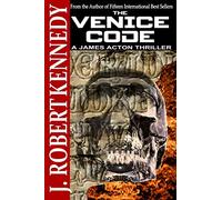 The Venice Code: A James Acton Thriller Book #8: Volume 8 (James Acton Thrillers)