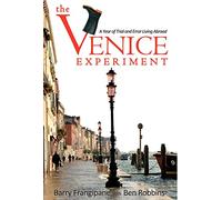 The Venice Experiment: A Year of Trial and Error Living Abroad