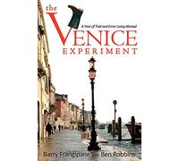 The Venice Experiment: A Year of Trial and Error Living Abroad