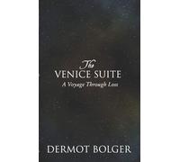 The Venice Suite: A Voyage Through Loss