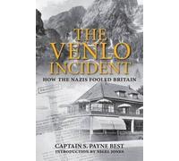 The Venlo Incident: How the Nazis Fooled Britain