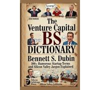 The Venture Capital BS Dictionary: 100 Terms That Make Startups Cry (And What They Actually Mean)