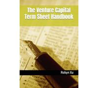 The Venture Capital Term Sheet Handbook