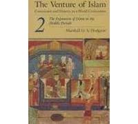The Venture of Islam. Volume 2 Publisher: University Of Chicago Press