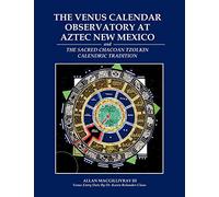 The Venus Calendar Observatory at Aztec New Mexico