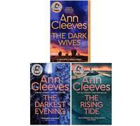 The Vera Stanhope Series Book 8-11 by Ann Cleeves 3 Books Collection Set (The Darkest Evening, The Rising Tide & The Dark Wives [Hardback])