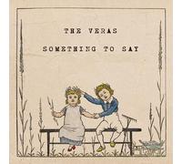 The Veras - Something To Say [7" VINYL]