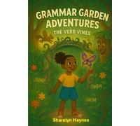 The Verb Vines: 2 (Grammar Garden Adventures)