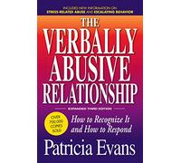 The Verbally Abusive Relationship, Expanded Third Edition: How to recognize it and how to respond