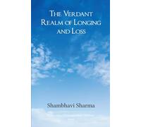 The Verdant Realm of Longing and Loss (Edition1st)