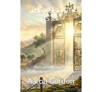 THE VERDICT IS IN: Human Guilt and the Righteousness God Requires