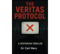 The Veritas Protocol: A Dystopian Thriller