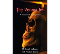The Verona Inn: A Slasher Novella of Romeo and Juliet (With Way More Blood): 1 (The Shakespearean Slasher Series)