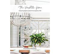 The Versatile Home: Unique & gorgeous spaces for all aspects of life