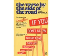 The Verse By the Side of the Road: The Story of the Burma-Shave Signs And Jingles