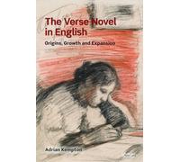 The Verse Novel in English – Origins, Growth and Expansion