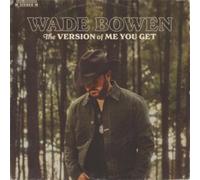 Wade Bowen - The Version of Me You Get