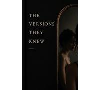 The Versions They Knew