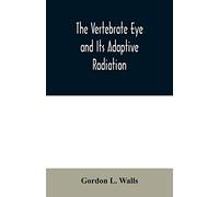 The Vertebrate Eye and Its Adaptive Radiation
