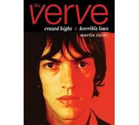 The Verve: Crazed Highs and Horrible Lows