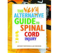 The Very Alternative Guide to Spinal Cord Injury: 1