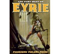 The Very Best of EYRIE: Fearsome Volume Four!