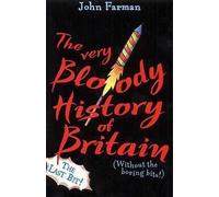 The Very Bloody History Of Britain, 2 : The Last Bit!