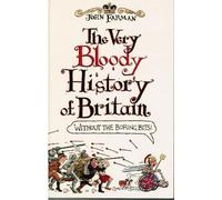 The Very Bloody History of Britain: The First Bit!