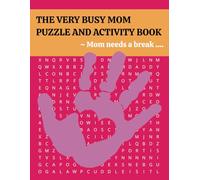 The Very Busy Mom Puzzle And Activity Book: Fun and relaxing activities and puzzles for Mom