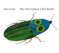 The Very Clumsy Click Beetle (Eric Carle's Very Series)