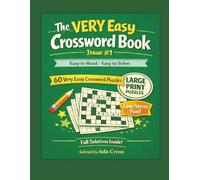The VERY Easy Crossword Book: Large Print Super Easy Crosswords for Seniors and Beginners | 60 Relaxing Puzzles | Simple Words | Full Solutions ... inches | Great for Gifts, Travel, Unplugging