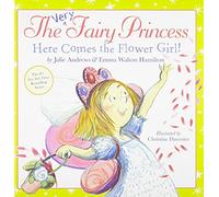 The Very Fairy Princess: Here Comes the Flower Girl!