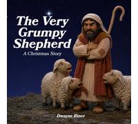 The Very Grumpy Shepherd: A Christmas Story