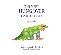 The Very Hungover Caterpillar