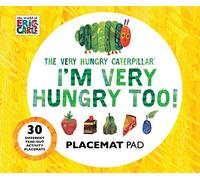 The Very Hungry Caterpillar I'm Very Hungry Too - Placemats Book