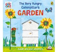 The Very Hungry Caterpillar’s Garden : A push-and-pull adventure